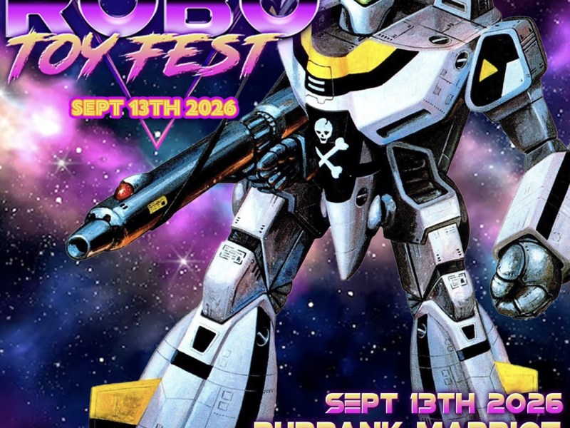 The Next Robo Toy Fest is Coming! Invincible Vintage Toy Show & West Coast G.I. Joe Show